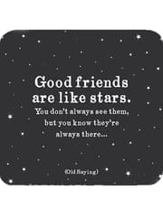 Quotable Coasters - "Good friends are like stars" product image