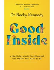 Good Inside: A Practical Guide To Becoming The Parent You Want To Be product image
