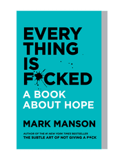 Everything Is F*cked: A Book About Hope product image