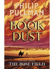 Rose Field: The Book of Dust Volume Three product image