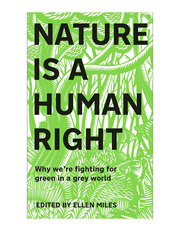 Nature Is A Human Right: Why We're Fighting for Green in a Grey World product image
