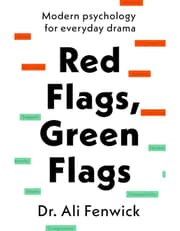 Red Flags, Green Flags: Modern Psychology For Everyday Drama product image