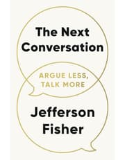 The Next Conversation: Argue Less, Talk More product image