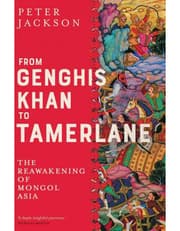 From Genghis Khan To Tamerlane: The Reawakening Of Mongol Asia product image
