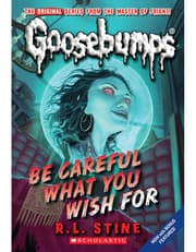Be Careful What You Wish For (Classic Goosebumps #7) product image