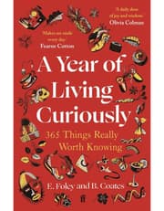 Year of Living Curiously: 365 Things Really Worth Knowing product image
