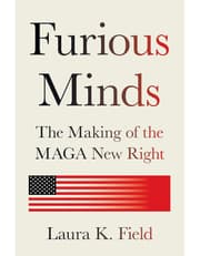 Furious Minds: The Making of the MAGA New Right product image