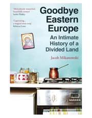 Goodbye Eastern Europe: An Intimate History of a Divided Land product image