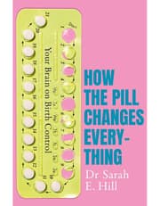 How The Pill Changes Everything: Your Brain On Birth Control/Sarah/2019 product image