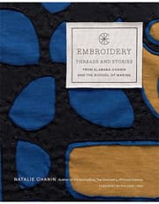 Embroidery: Threads and Stories from Alabama Chanin and The School of Making product image