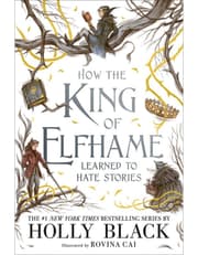 How the King of Elfhame Learned to Hate Stories (The Folk of the Air series) product image