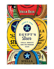 Egypt'S Beer: Stella, Identity, And The Modern State product image