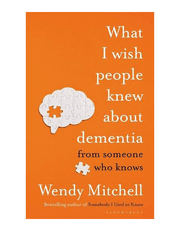 What I Wish People Knew About Dementia: From Someone Who Knows product image