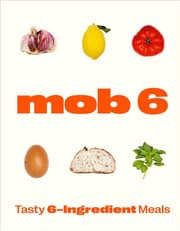 Mob 6: Tasty 6-Ingredient Meals product image
