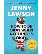 How to Be Okay When Nothing is Okay product image