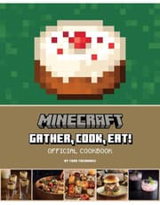 Minecraft: Gather, Cook, Eat! Official Cookbook product image