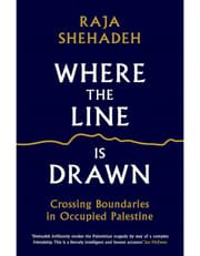 Where the Line is Drawn: Crossing Boundaries in Occupied Palestine product image