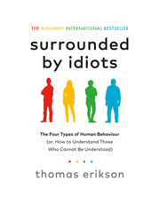 Surrounded By Idiots: The Four Types of Human Behaviour (or, How to Understand Those Who Cannot Be Understood) product image