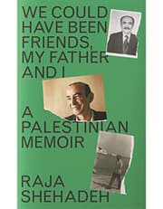We Could Have Been Friends, My Father and I: A Palestinian Memoir product image