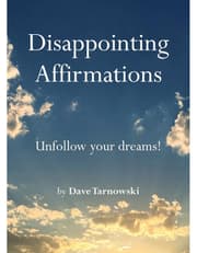 Disappointing Affirmations: Unfollow Your Dreams! product image