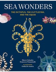 Sea Wonders: The Octopus, the Cuttlefish, and the Squid product image