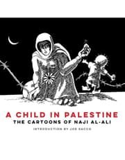 A Child in Palestine: The Cartoons of Naji al-Ali product image
