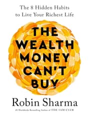 The Wealth Money Can'T Buy: The 8 Hidden Habits To Live Your Richest Life product image