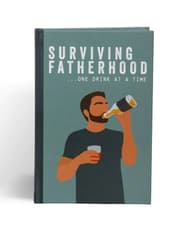 Surviving fatherhood one drink at a time product image