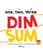 One, Two, Three Dim Sum: A Mandarin-English Counting Book product image