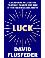Luck: A Personal Account Of Fortune, Chance And Risk In Thirteen Investigations product image