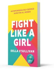 Fight Like A Girl: An Empowering Self-Defence Guide For All Women product image