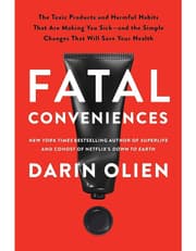 Fatal Conveniences: The Toxic Products And Harmful Habits That Are Making You Sickهغخand The Simple Changes That Will Save Your Health product image