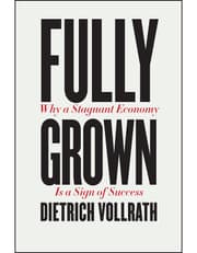 Fully Grown – Why a Stagnant Economy Is a Sign of Success product image