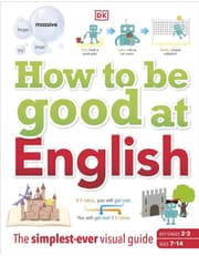 How To Be Good At English, Ages 7-14 (Key Stages 2-3): The Simplest-Ever Visual Guide product image
