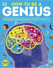 How To Be A Genius: Your Brilliant Brain And How To Train It product image