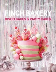 Finch Bakery Disco Bakes And Party Cakes: Disco Bakes And Party Cakes product image