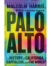 Palo Alto: A History Of California, Capitalism, And The World product image