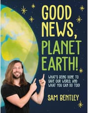Good News, Planet Earth: What's Being Done To Save Our World, And What You Can Do Too! product image
