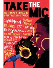 Take the Mic: Fictional Stories of Everyday Resistance product image