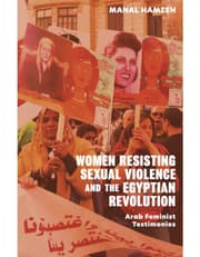 Women Resisting Sexual Violence and the Egyptian Revolution product image