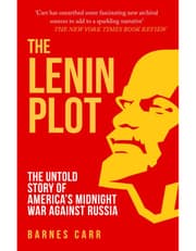 The Lenin Plot: The Untold Story Of Americas Midnight War Against Russia product image
