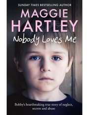 Nobody Loves Me: Bobby'S True Story Of Neglect, Secrets And Abuse product image