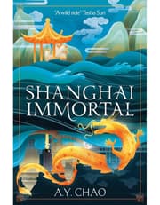 Shanghai Immortal: A Richly Told Debut Fantasy Novel Set In Jazz Age Shanghai product image
