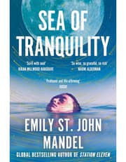 Sea Of Tranquility: The Instant Sunday Times Bestseller From The Author Of Station Eleven product image