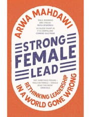 Strong Female Lead Rethinking Leadership In A World Gone Wrong product image