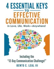4 Essential Keys To Effective Communication In Love, Life, Work--Anywhere! product image