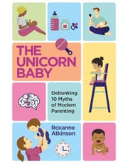 The Unicorn Baby: Debunking 10 Myths Of Modern Parenting product image