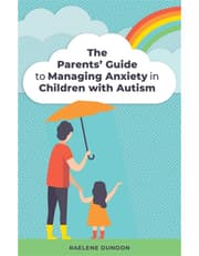 The Parents' Guide to Managing Anxiety in Children with Autism product image